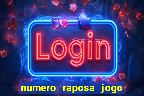 numero raposa jogo do bicho